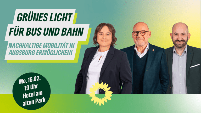 „Grünes Licht für Bus und Bahn – nachhaltige Mobilität in Augsburg ermöglichen!“ mit Winfried Hermann, Verkehrsminister BaWü